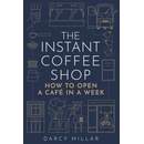 The Instant Coffee Shop How to Open a Café in a Week