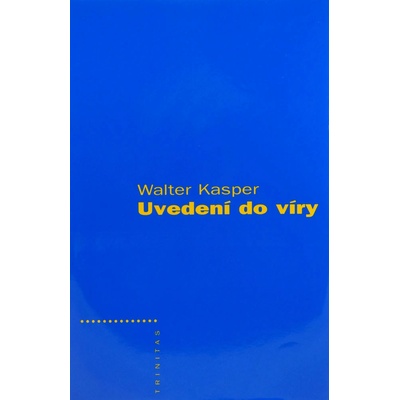 Uvedení do víry - Walter Kasper
