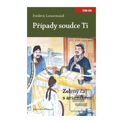 Případy soudce Ti. Zelený čaj s arsenikem Frédéric Lenormand