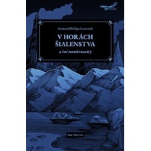 V horách šialenstva a iné monštruozity