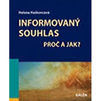 Informovaný souhlas - Proč a jak?
