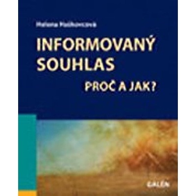 Informovaný souhlas - Proč a jak?