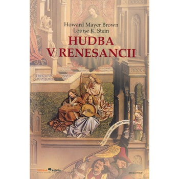 Hudba v renesancii - Howard Mayer Brown