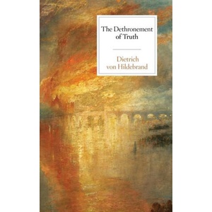 Dethronement of Truth (ISBN: 9781939773180)
