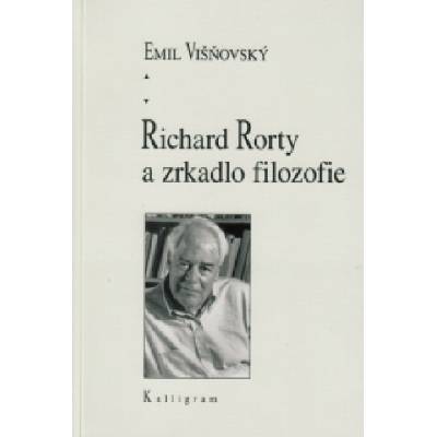 Richard Rorty a zrkadlo filozofie | Emil Višňovský