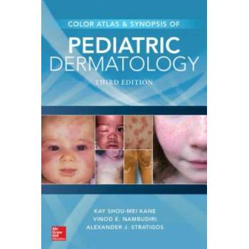 Image 1 of Color Atlas & Synopsis of Pediatric Dermatology, Third Edition | Kay Shou-Mei Kane, Alexander J. Stratigos