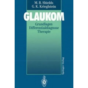 Glaukom | M. Bruce Shields, Günter K. Krieglstein (2011)