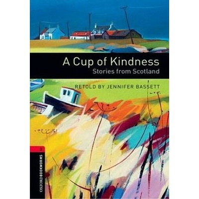 Cup of Kindness: Storie from Scotland - Jennifer Bassett