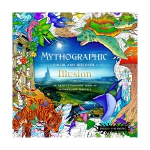 Mythographic Color and Discover: Illusion: An Artist's Coloring Book of Mesmerizing Marvels (ISBN: 9781250287038)