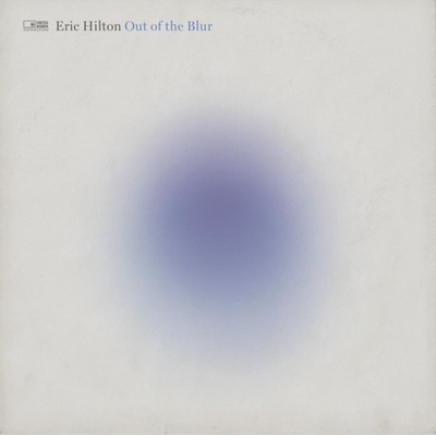 Hilton Eric - Out Of The Blur LP