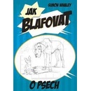 Jak blafovat o psech