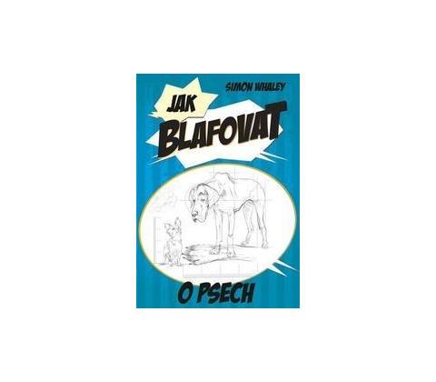 Jak blafovat o psech