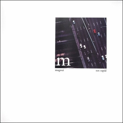 Mogwai - Ten Rapid (Collected Recordings 1996-1997) (Reissue) (Limited Edition) LP