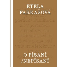 O písaní/nepísaní - Etela Farkašová