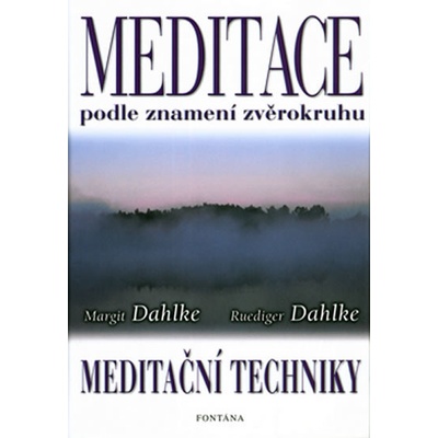 Meditace podle znamení zvěrokruhu - Dahlke Margit; Ruediger Dahlke