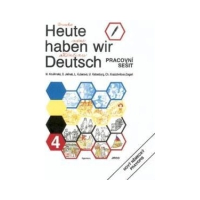 Heute haben wir Deutsch 4 - pracovní sešit - Jirco