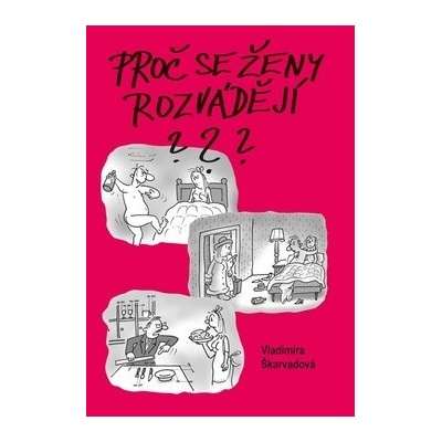Proč se ženy rozvádějí? - Škarvadová Vladimíra