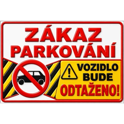 Bezvadary.cz | 3D cedule Neparkovat – zákaz parkování s odtahem ve výstražném provedení (na šířku) - A3 - 30x42 cm / Plast tl. 3 mm 3dcn23