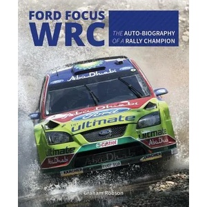 Ford Focus RS WRS World Rally Car 1989 to 2010 | Graham Robson (ISBN: 9781787110205)