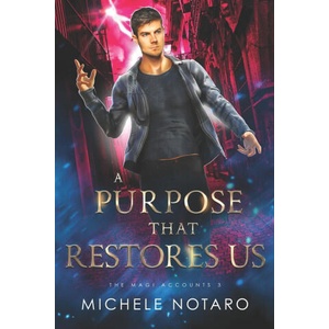 A Purpose That Restores Us | Michele Notaro (2022)