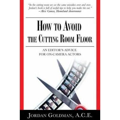 How to Avoid The Cutting Room Floor | ACE Jordan Goldman