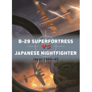 B-29 Superfortress Vs Japanese Nightfighter | Gareth Hector, Jim Laurier (ISBN: 9781472865601)