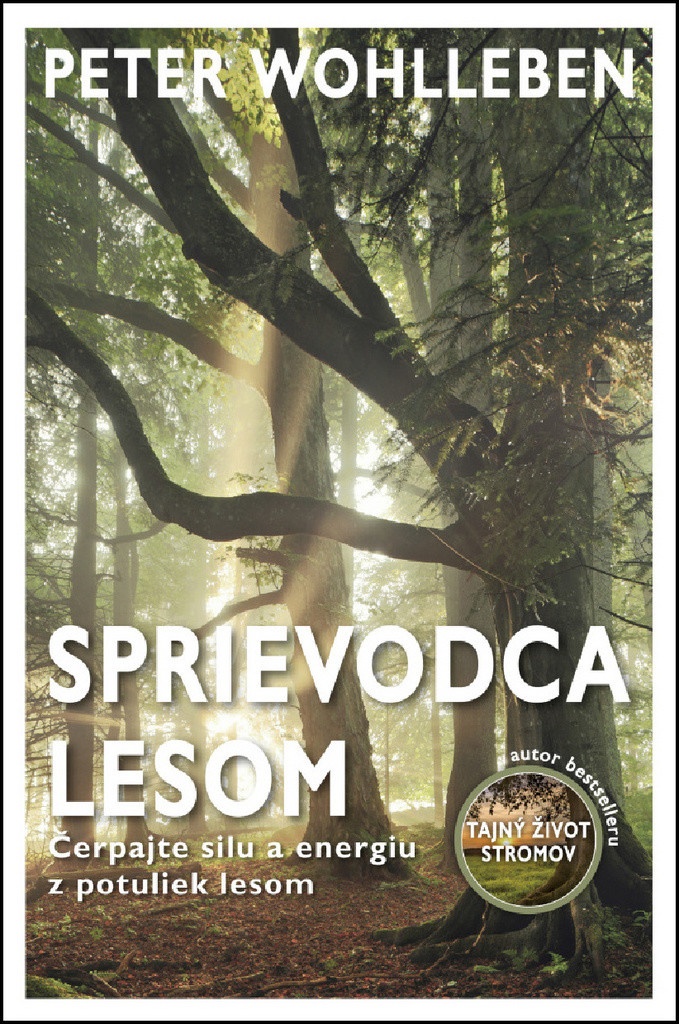 Sprievodca lesom - Peter Wohlleben