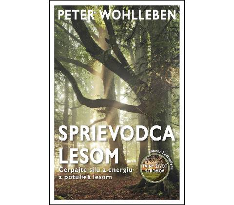 Sprievodca lesom - Peter Wohlleben