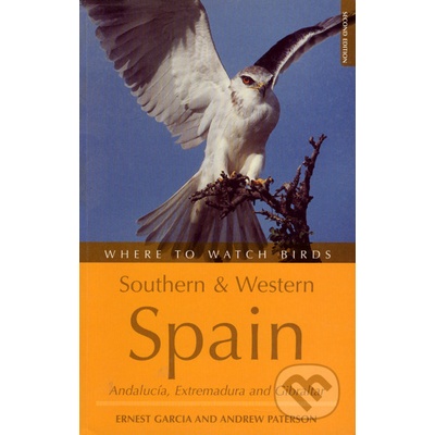 Where to Watch Birds in Southern and Western Spain - Ernest Garcia, Andrew Paterson