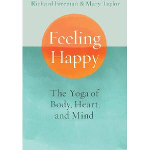 Feeling Happy | Richard Freeman (ISBN: 9781645472339)