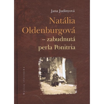Natália Oldenburgová - zabudnutá perla Ponitria