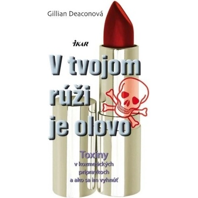 V tvojom rúži je olovo - Deaconová Gillian