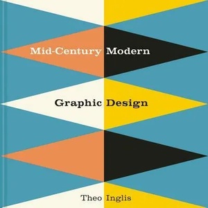 Mid-Century Modern Graphic Design (ISBN: 9781849944823)