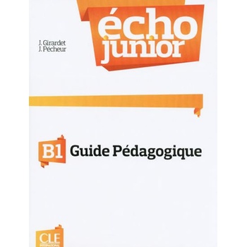 ECHO JUNIOR B1 Guide pédagogique