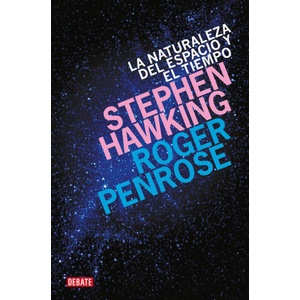 LA NATURALEZA DEL ESPACIO Y EL TIEMPO | HAWKING, STEPHEN, PENROSE, ROGER (ISBN: 9788419951908)