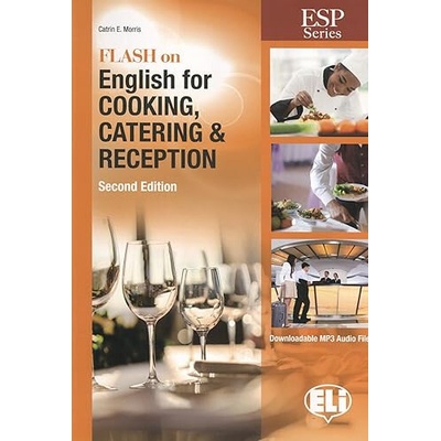 Esp Series: Flash on English for Cooking, Catering and Reception New Ed. - C. E. Morris
