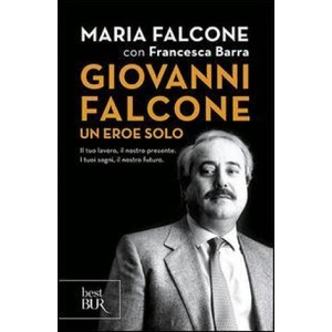 Giovanni Falcone - Un eroe solo | Francesca Barra, Maria Falcone (ISBN: 9788817066396)