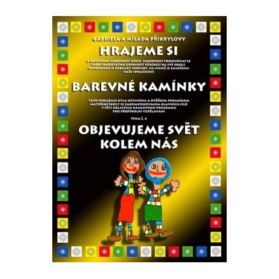 Hrajeme si 6: Objevujeme svět kolem nás Přikrylová
