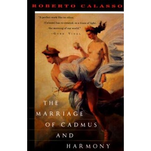 The Marriage of Cadmus and Harmony | Roberto Calasso, Tim Parks (ISBN: 9780679733485)