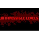 30 IMPOSSIBLE LEVELS