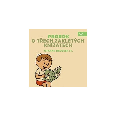 Prorok, O třech zakletých knížatech