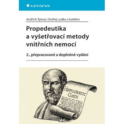 Propedeutika a vyšetřovací metody vnitřních nemocí - Jindřich Špinar