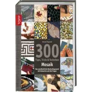 300 Tipps, Tricks & Techniken Mosaik | Bonnie Fitzgerald (2014)