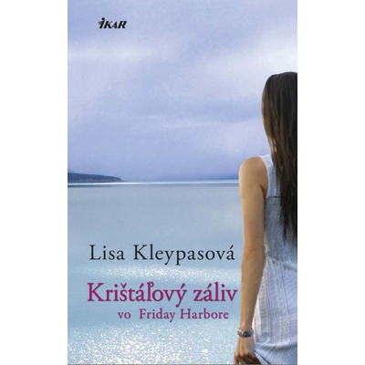 Krištáľový záliv - Kleypasová Lisa
