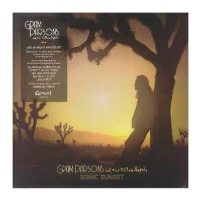 Gram Parsons & The Fallen Angels - Sonic Sunset (Live FM Radio Broadcast) LP – Hledejceny.cz
