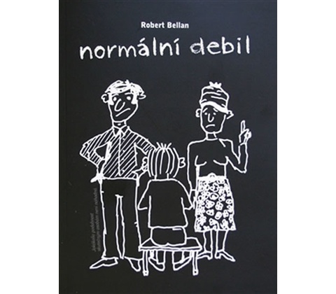 Normální debil - Robert Bellan