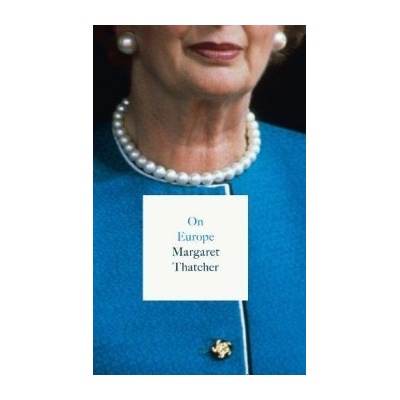 On Europe Margaret Thatcher
