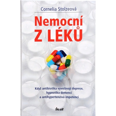 Nemocní z léků - Cornelia Stolzeová