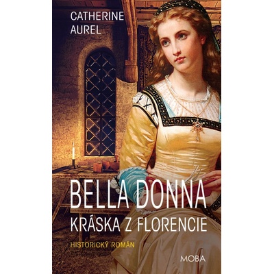 Bella Donna – Kráska z Florencie - Aurel Catherine