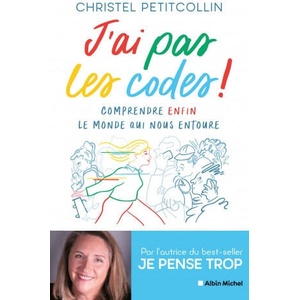 J'ai pas les codes ! | Christel Petitcollin (ISBN: 9782226461308)